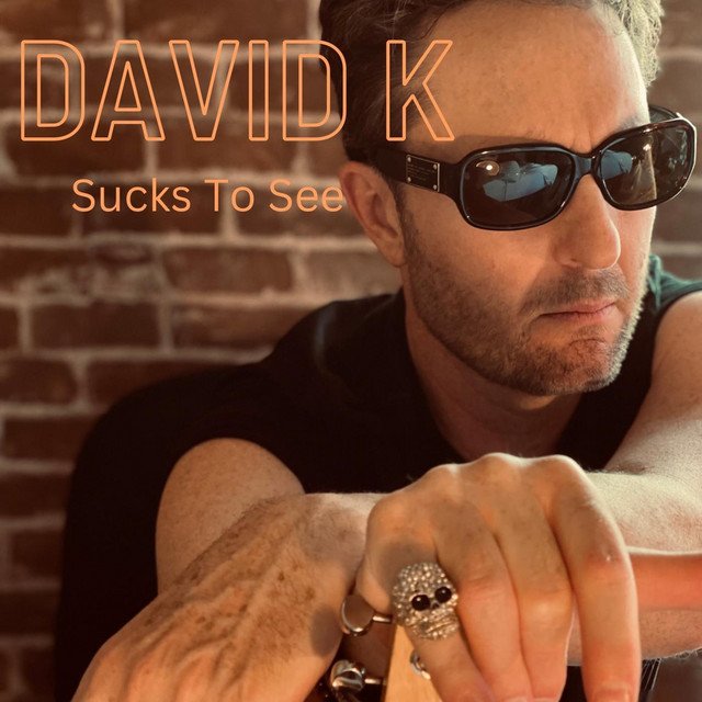 david-k-sucks-to-see-nagamag-music-magazine David K – Sucks to See