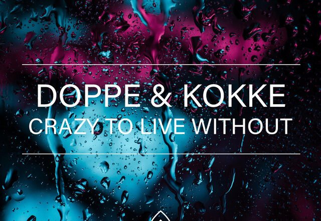 Doppe & Kokke - Crazy to live without, Pop music genre, Nagamag Magazine