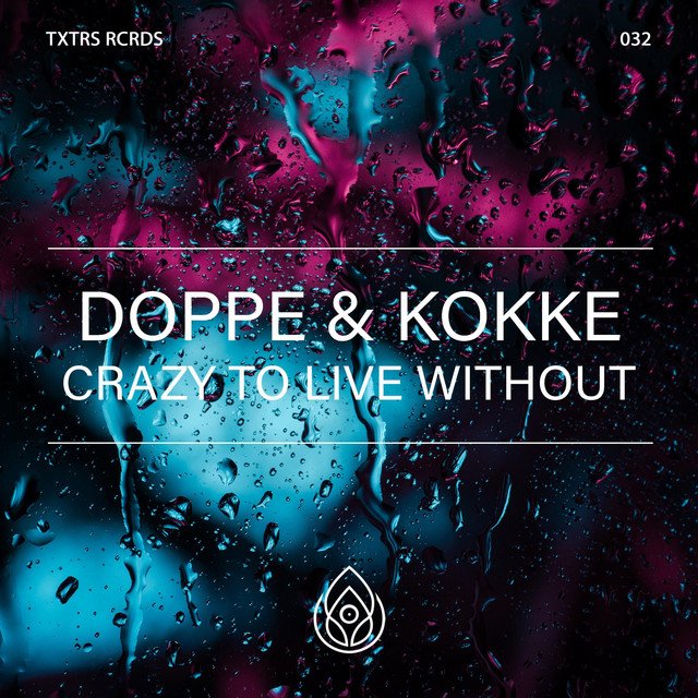 doppe-kokke-crazy-to-live-without-nagamag-music-magazine Doppe & Kokke – Crazy to live without