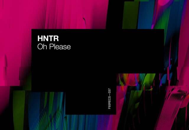 HNTR - Oh Please, Electronica music genre, Nagamag Magazine