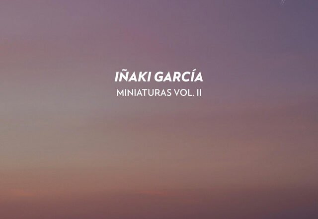 Iñaki García - Miniatura VI: El equilibrista, Neoclassical music genre, Nagamag Magazine