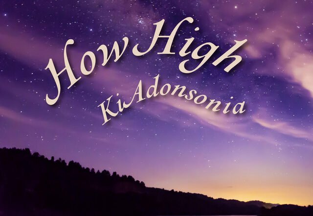 Ki Adonsonia - How High, Pop music genre, Nagamag Magazine