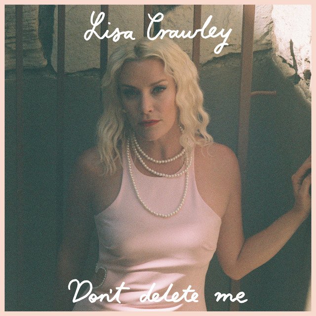 lisa-crawley-dont-delete-me-alt-version-nagamag-music-magazine Lisa Crawley – #Don’t Delete Me# (Alt Version)