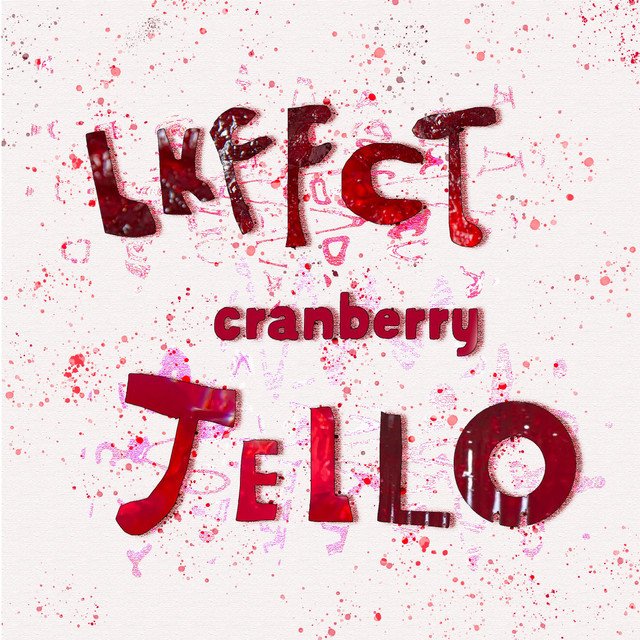 lkffct-cranberry-jello-nagamag-music-magazine LKFFCT – Cranberry Jello