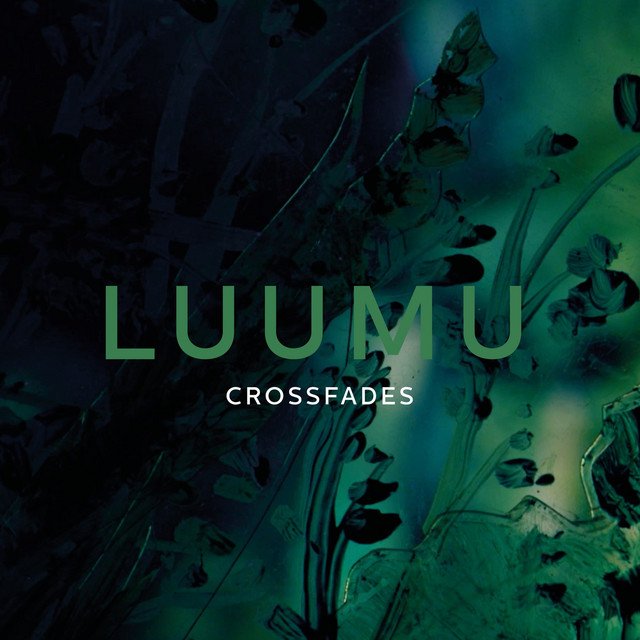 luumu-crossfades-nagamag-music-magazine LUUMU – Crossfades