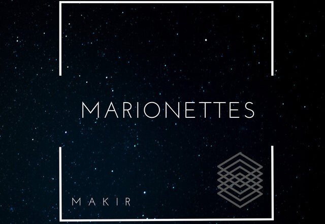 MAKIR - Marionettes, Electronica music genre, Nagamag Magazine