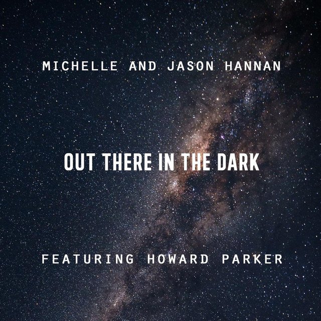 michelle-jason-hannan-out-there-in-the-dark-nagamag-music-magazine Michelle & Jason Hannan – Out There in the Dark