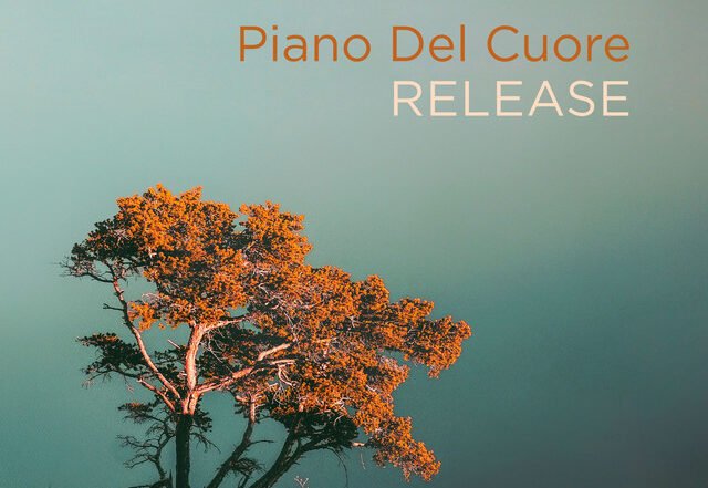 Piano Del Cuore - Release, Neoclassical music genre, Nagamag Magazine