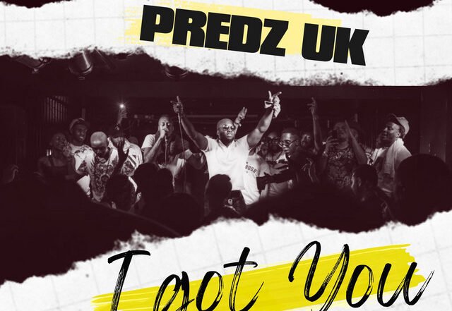 Predz UK - I Got You, Afrobeats music genre, Nagamag Magazine