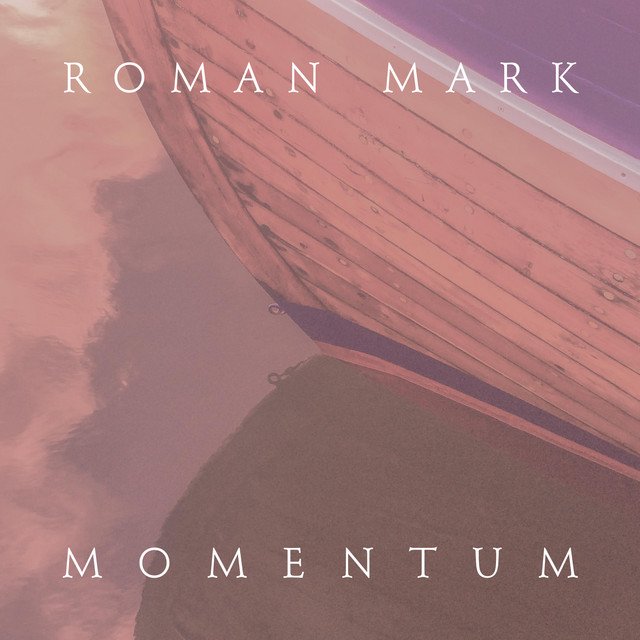 roman-mark-momentum-nagamag-music-magazine Roman Mark – Momentum