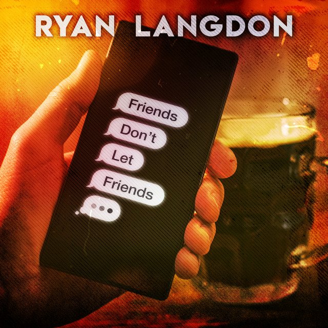 ryan-langdon-friends-dont-let-friends-nagamag-music-magazine Ryan Langdon – Friends Don’t Let Friends