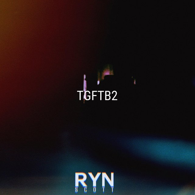 ryn-scott-tgftb2-nagamag-music-magazine RYN SCOTT – TGFTB2