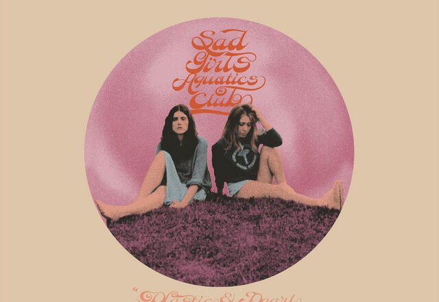 Sad Girls Aquatics Club - Plastic & Pearl, Pop music genre, Nagamag Magazine