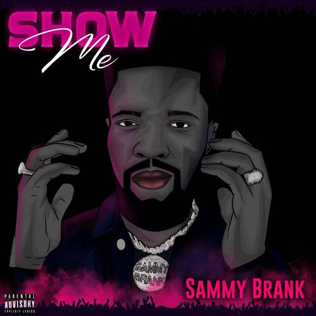 sammy-brank-show-me-nagamag-music-magazine SAMMY BRANK – Show Me
