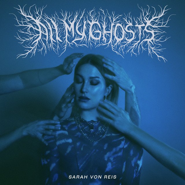 sarah-von-reis-all-my-ghosts-nagamag-music-magazine Sarah von Reis – All My Ghosts