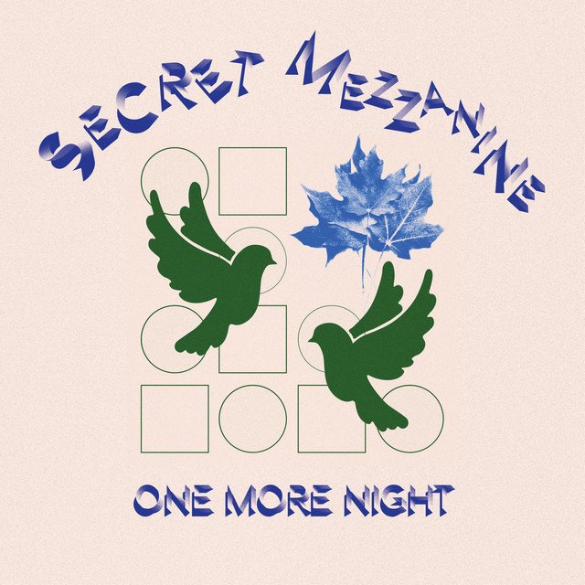 secret-mezzanine-one-more-night-nagamag-music-magazine Secret Mezzanine – One More Night