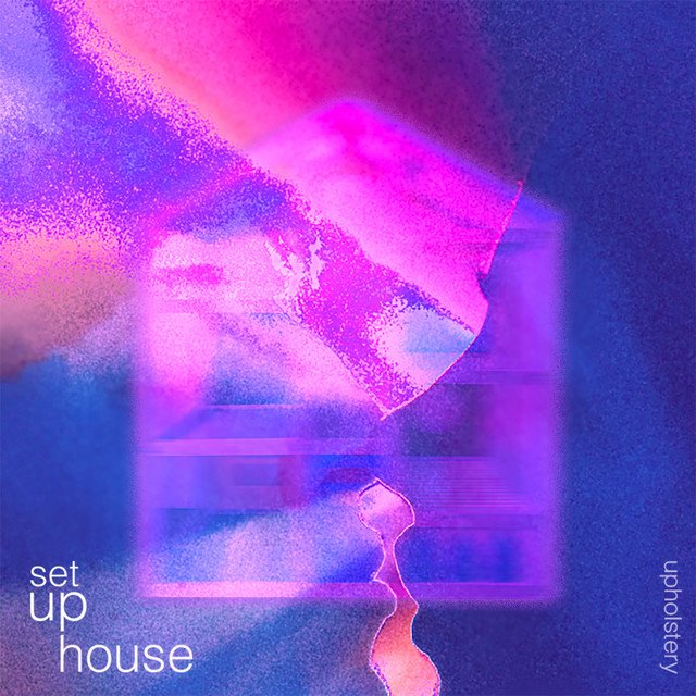 upholstery-set-up-house-nagamag-music-magazine Upholstery – Set up House