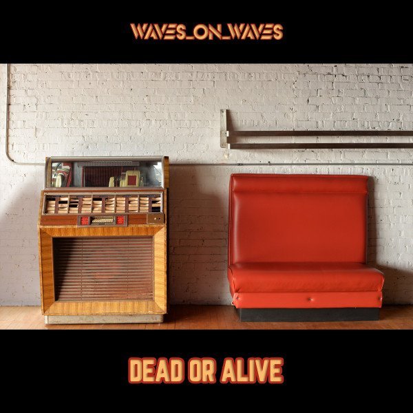 waves-on-waves-x-ciley-myrus-dead-or-alive-nagamag-music-magazine Waves_On_Waves x Ciley Myrus – Dead Or Alive