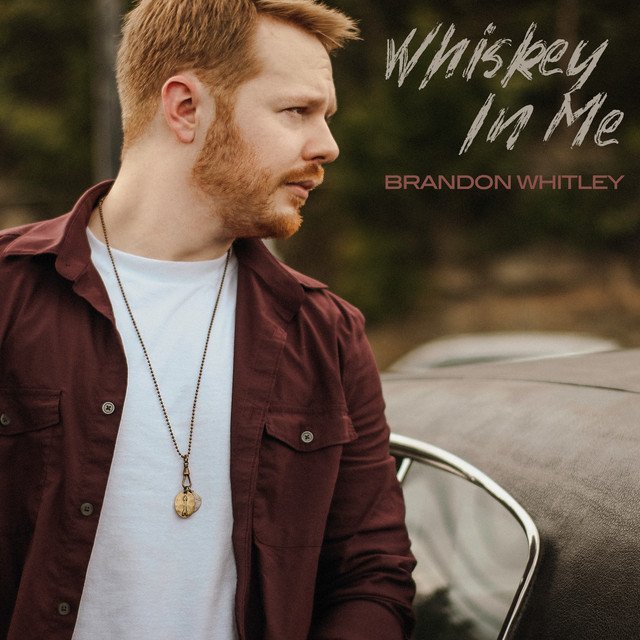 brandon-whitley-whiskey-in-me-nagamag-music-magazine Brandon Whitley – Whiskey In Me