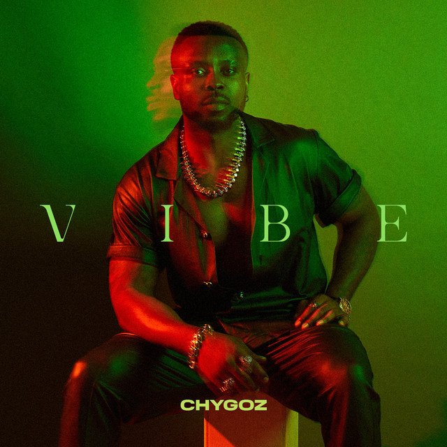 chygoz-vibe-nagamag-music-magazine Chygoz – Vibe