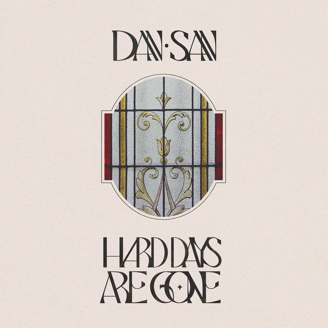 dan-san-hard-days-are-gone-nagamag-music-magazine Dan San – Hard Days Are Gone