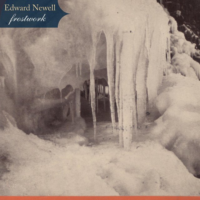 edward-newell-frostwork-nagamag-music-magazine Edward Newell – Frostwork