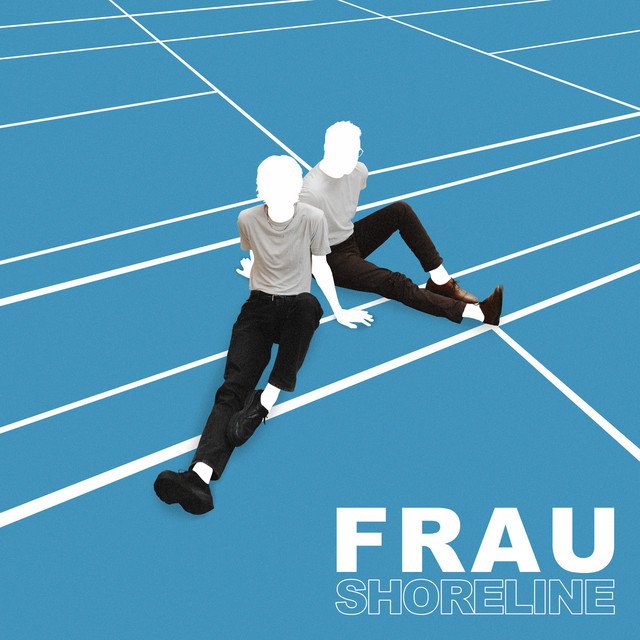 frau-shoreline-nagamag-music-magazine Frau – Shoreline