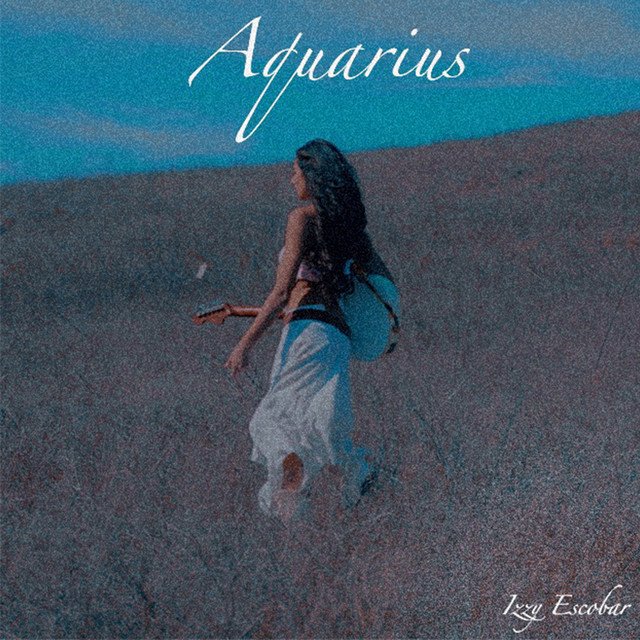 izzy-escobar-aquarius-nagamag-music-magazine Izzy Escobar – Aquarius