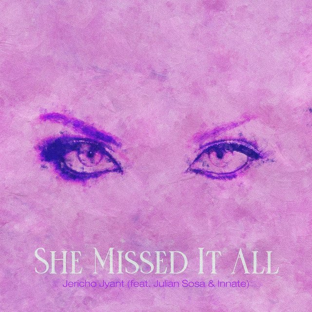 jericho-jyant-x-innate-she-missed-it-all-nagamag-music-magazine Jericho Jyant x Innate – She Missed It All