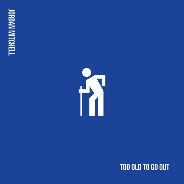 jordan-mitchell-too-old-to-go-out-nagamag-music-magazine Jordan Mitchell – Too Old to Go Out