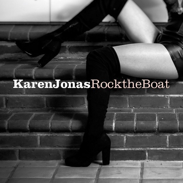 karen-jonas-rock-the-boat-nagamag-music-magazine Karen Jonas – #Rock the Boat#