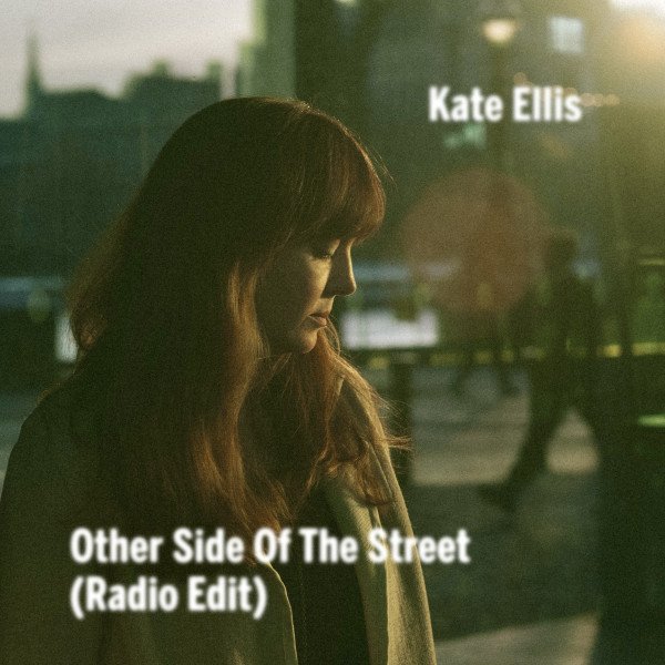kate-ellis-other-side-of-the-street-radio-edit-nagamag-music-magazine Kate Ellis – Other Side Of The Street – Radio Edit