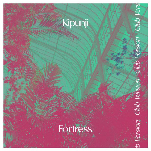 kipunji-fortress-club-version-nagamag-music-magazine Kipunji – Fortress – Club Version