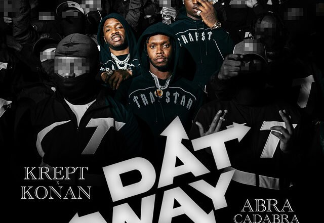 Krept & Konan x ABRA CADABRA - Dat Way, Hip Hop music genre, Nagamag Magazine