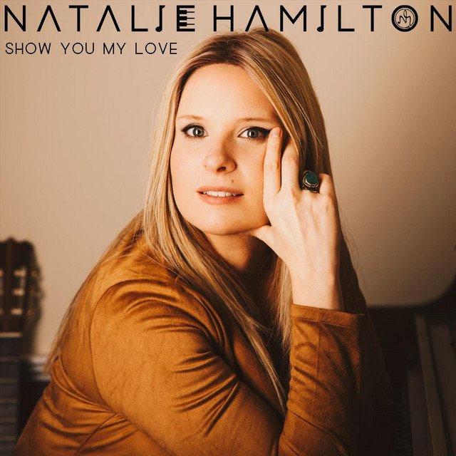 Natalie Hamilton – Show You My Love