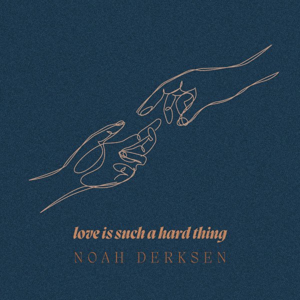 noah-derksen-love-is-such-a-hard-thing-nagamag-music-magazine Noah Derksen – Love is Such a Hard Thing