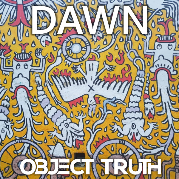 Object Truth - Dawn, Electronica music genre, Nagamag Magazine
