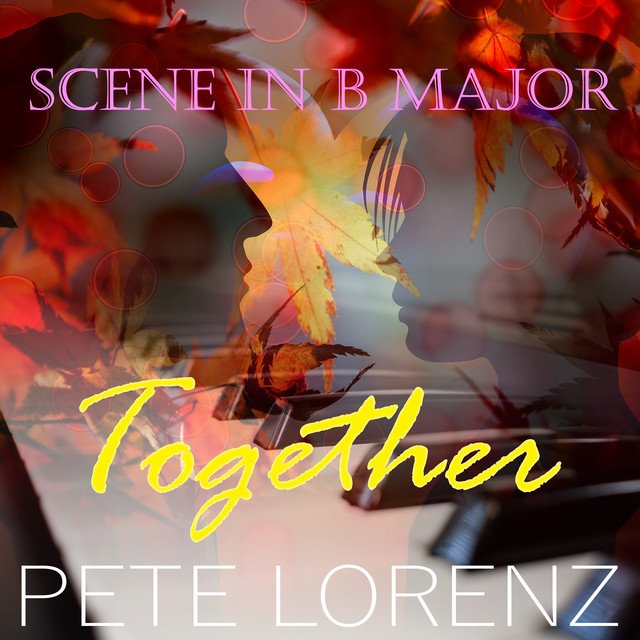 pete-lorenz-scene-in-b-major-together-nagamag-music-magazine Pete Lorenz – Scene in B Major Together