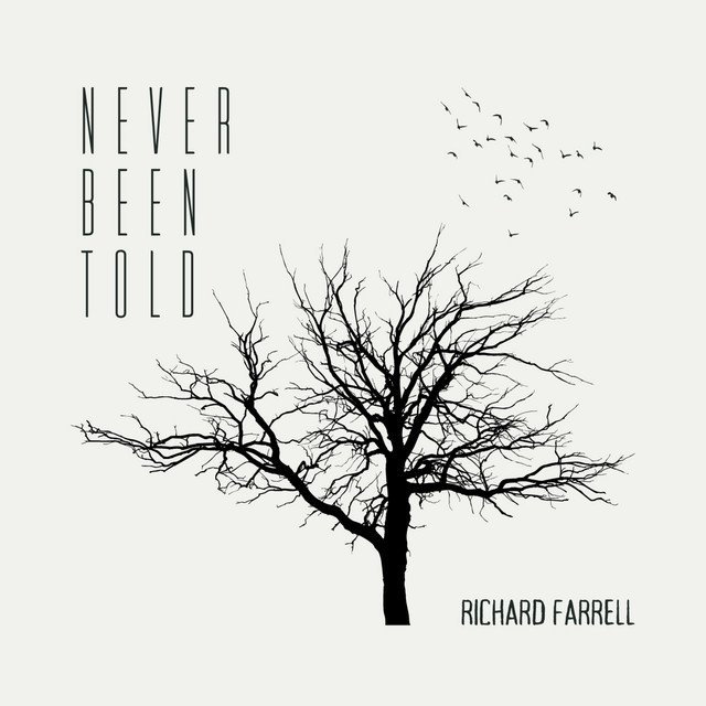 richard-farrell-never-been-told-nagamag-music-magazine Richard Farrell – Never Been Told
