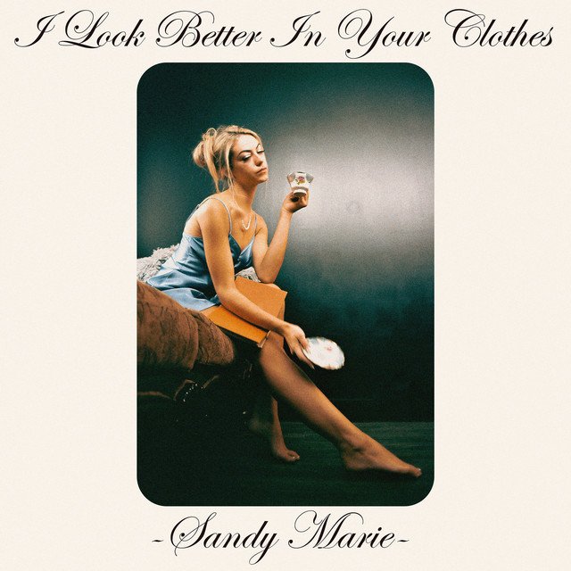 sandy-marie-i-look-better-in-your-clothes-nagamag-music-magazine Sandy Marie – I Look Better In Your Clothes