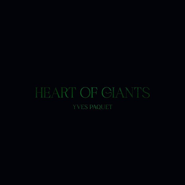 yves-paquet-heart-of-giants-nagamag-music-magazine Yves Paquet – Heart of Giants