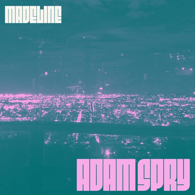 adam-spry-madeline-nagamag-music-magazine Adam Spry – “Madeline”