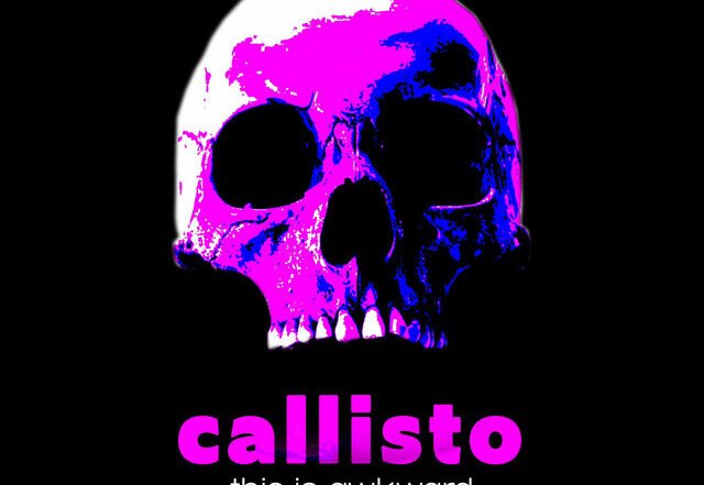 CALLISTO - This Is Awkward, Rock music genre, Nagamag Magazine