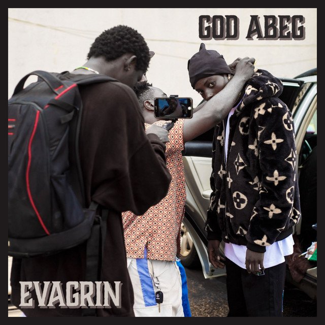 evagrin-god-abeg-nagamag-music-magazine Evagrin – God Abeg