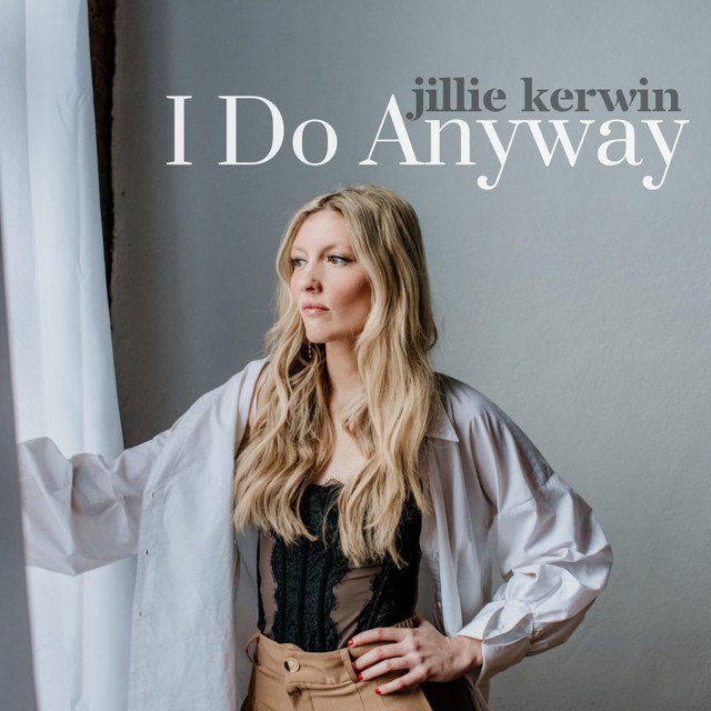 jillie-kerwin-i-do-anyway-nagamag-music-magazine Jillie Kerwin – I Do Anyway