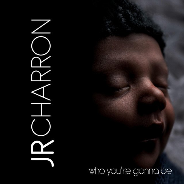 jr-charron-who-youre-gonna-be-nagamag-music-magazine JR Charron – Who You’re Gonna Be