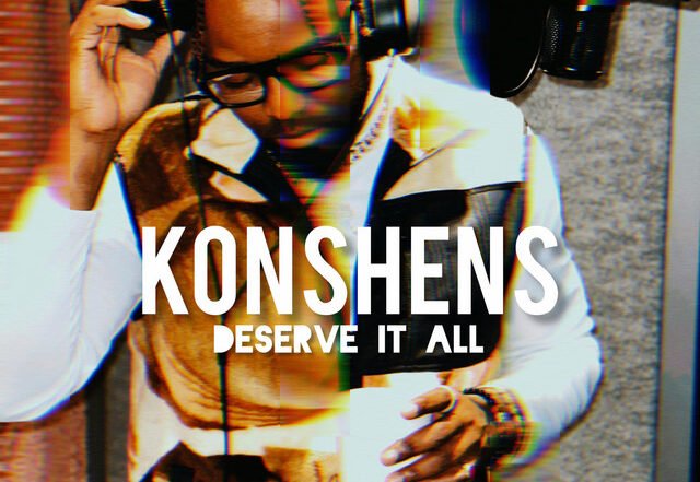 Konshens x Trackstarr x IzyBeats - DESERVE IT ALL, Afrobeats music genre, Nagamag Magazine
