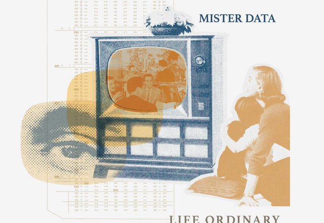 MISTER DATA - Life Ordinary, Rock music genre, Nagamag Magazine