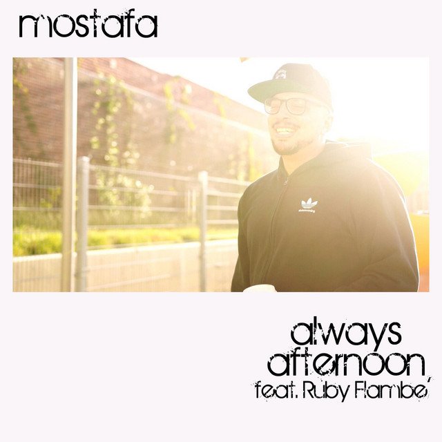 mostafa-always-afternoon-feat-ruby-flambe-nagamag-music-magazine Mostafa – Always Afternoon (feat. Ruby Flambé)