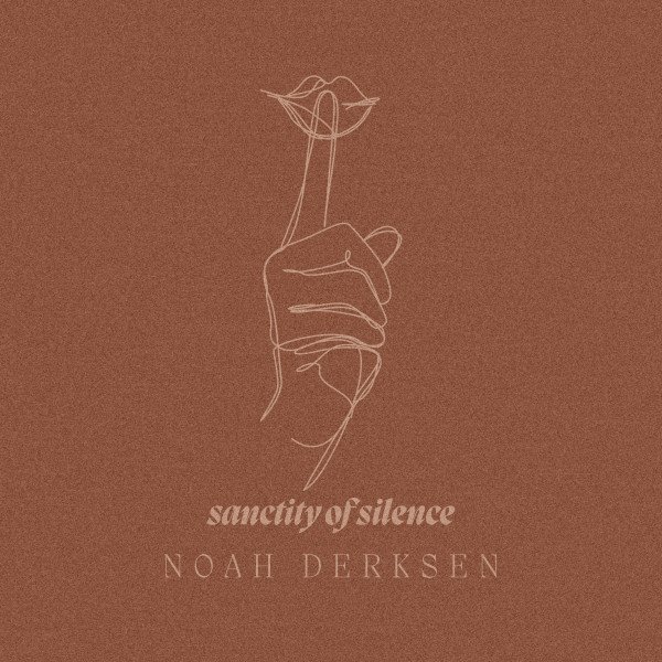 noah-derksen-sanctity-of-silence-nagamag-music-magazine Noah Derksen – Sanctity of Silence